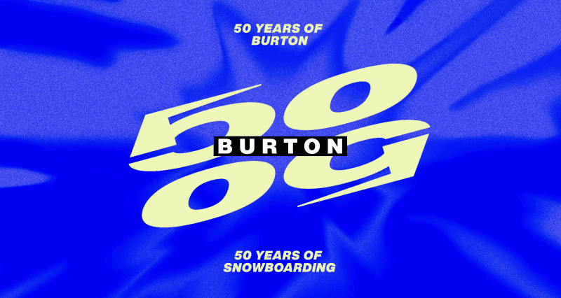 50 лет Burton. 50 лет сноубордингу.